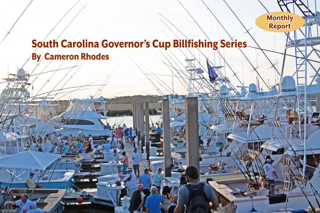 South Carolina Governor’s Cup Billfishing Series JUNE Report By Cameron