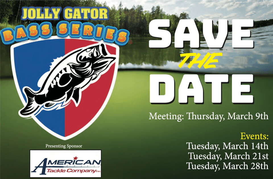 Thursday March 9 Save the Date Jolly Gator Bass Series Team